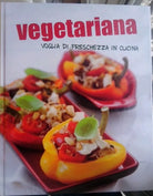VEGETARIANA - Voglia di freschezza in cucina