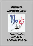 Manifesto dell’arte digitale mobile, di Fabrizio Trainito, 2014 - ER