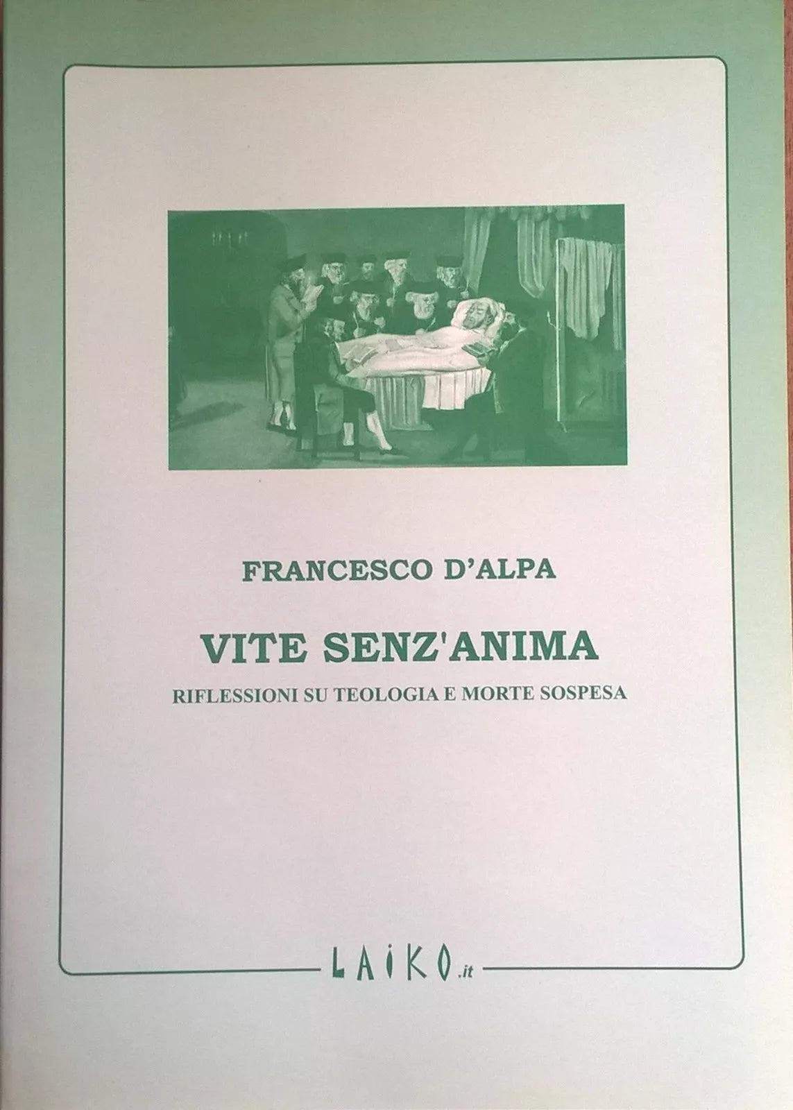 Vite senz’anima. Riflessioni su teologia e morte sospesa - D alpa Laiko.it Ca