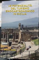 Le potenzialita del turismo enogastronomico in Sicilia - Mario Bella, 2021