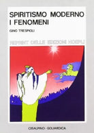 Spiritismo moderno. I fenomeni (rist. anast. Hoepli, 1934).