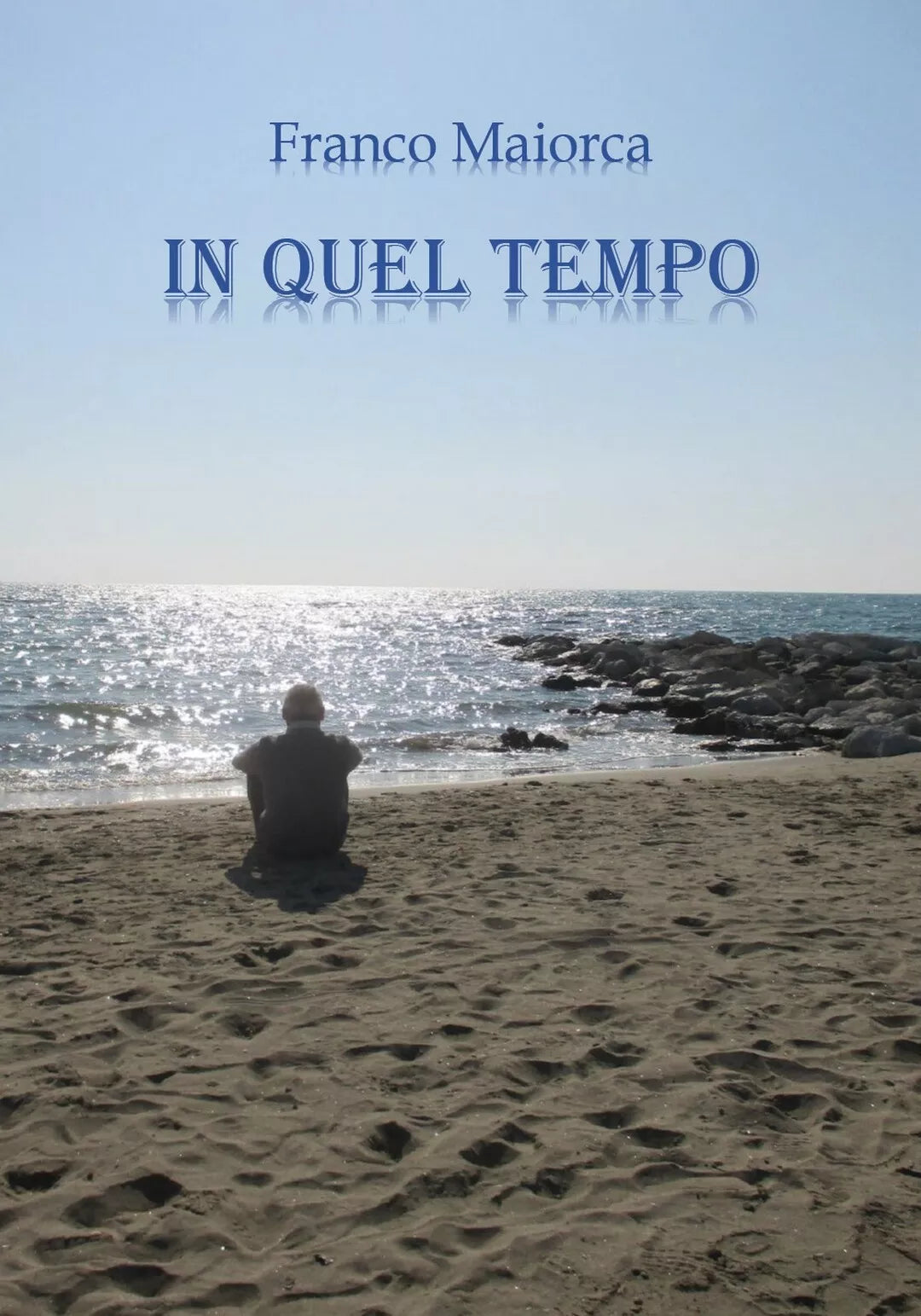 In quel tempo di Francesco Maiorca, 2019, Youcanprint