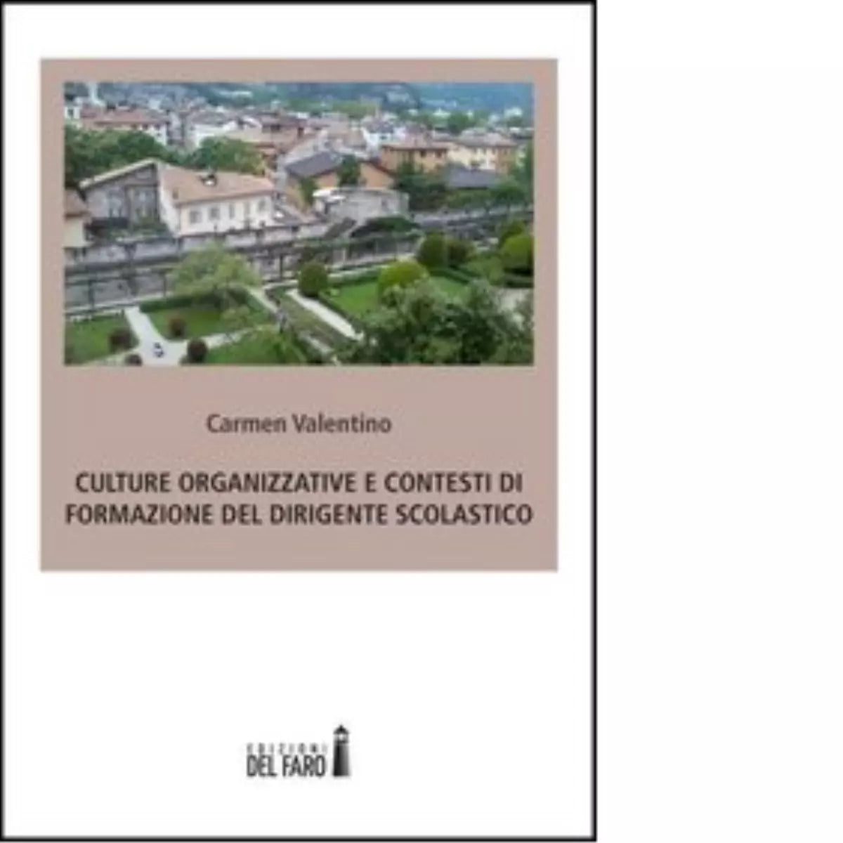 Culture organizzative e contesti di formazione del dirigente scolastico