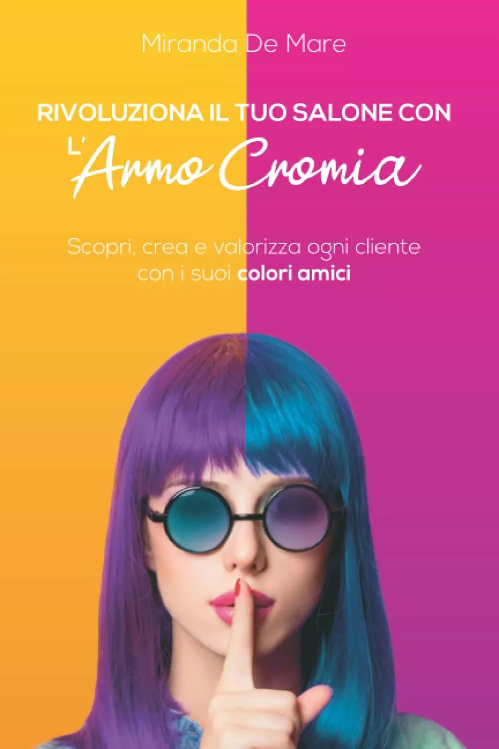 Rivoluziona il Tuo Salone con L ’armocromia Scopri, Crea e Valorizza Ogni Client