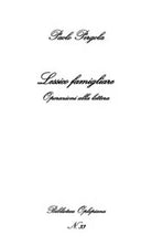Lessico famigliare. Operazioni alla lettera - di Paolo Pergola, 2018 - ER