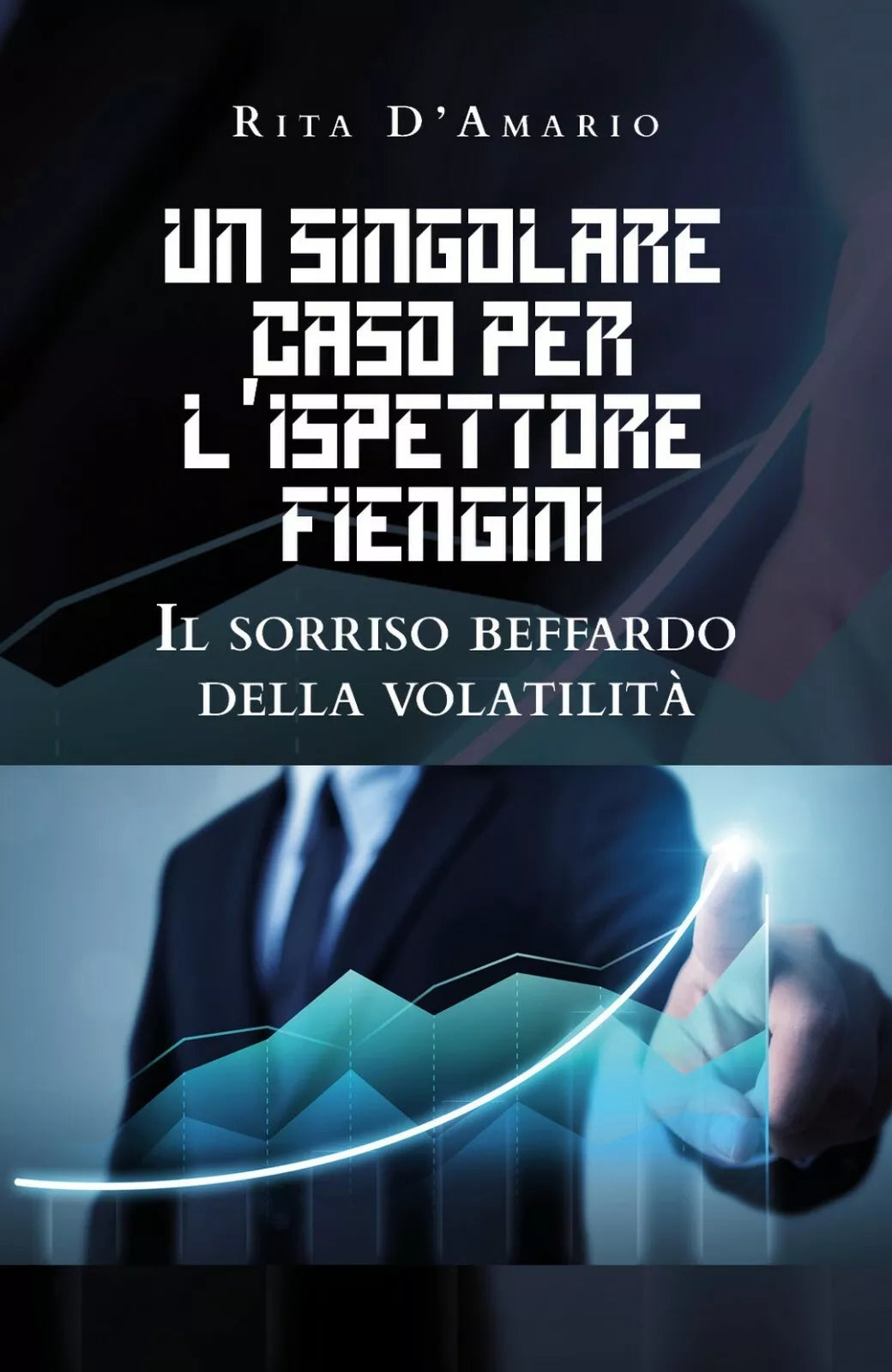 Un singolare caso per l’Ispettore Fiengini il sorriso beffardo della volatilita