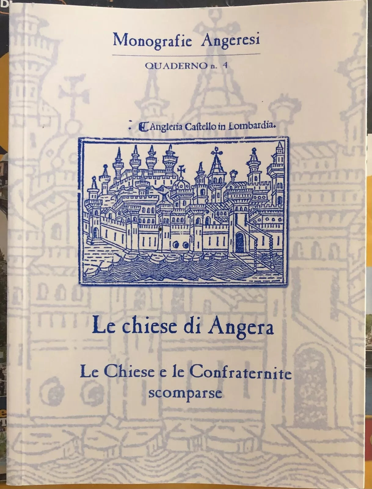 Le chiese di Angera: Le Chiese e le Confraternite scomparse di Associazione Cult