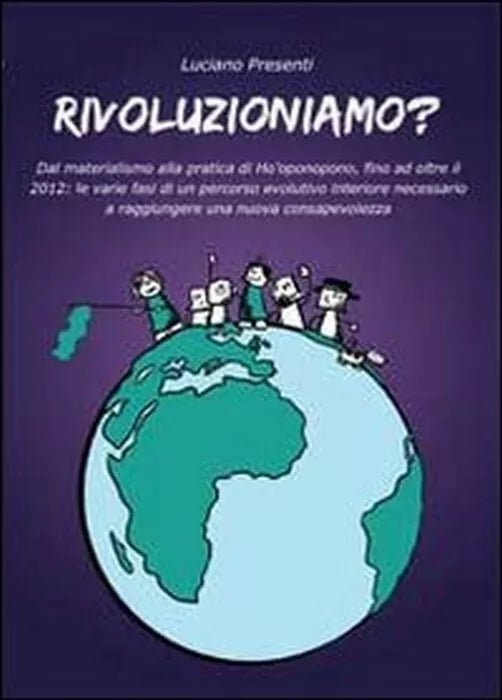 Rivoluzioniamo? - Luciano Presenti, 2011, Youcanprint