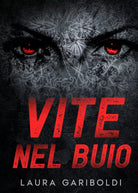 Vite nel buio di Laura Gariboldi