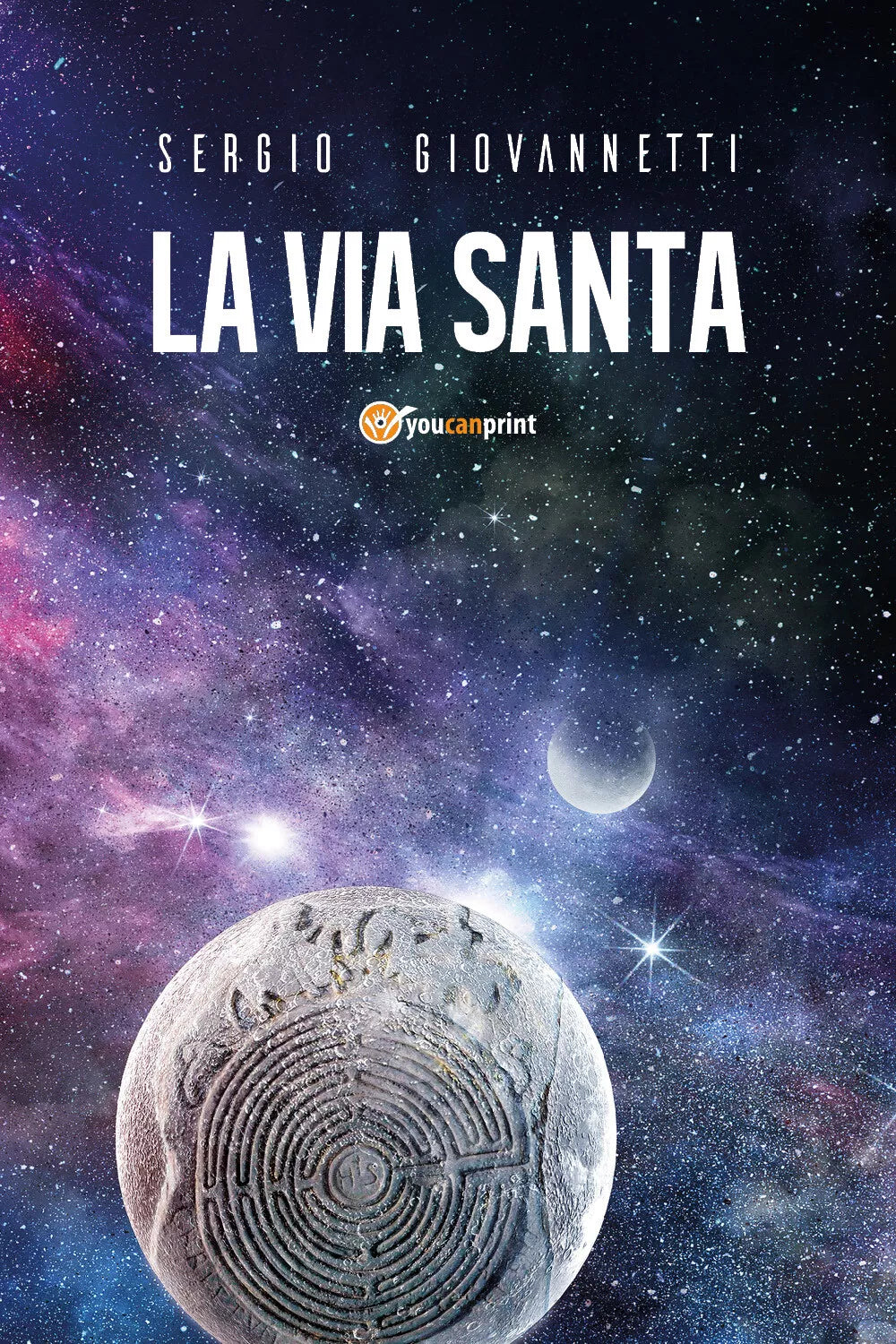 La via santa di Sergio Giovannetti, 2019, Youcanprint