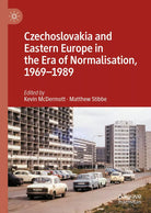 Czechoslovakia And Eastern Europe In The Era Of Normalisation