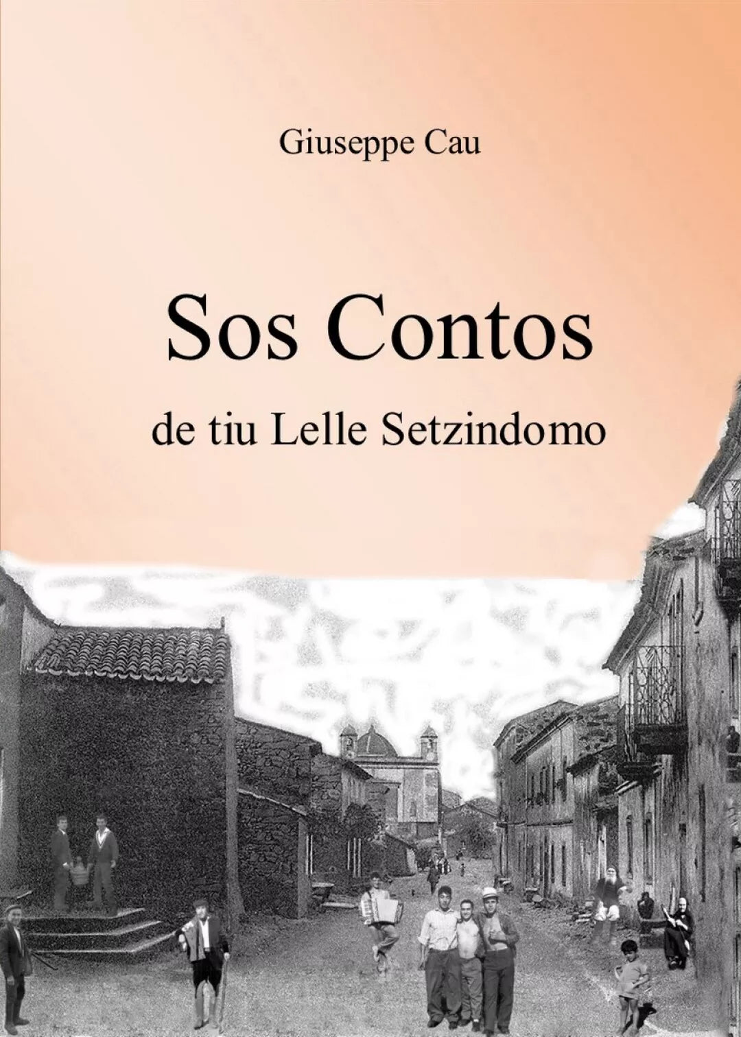 Sos contos de tiu Lelle Setzindomo di Giuseppe Cau, 2020, Youcanprint