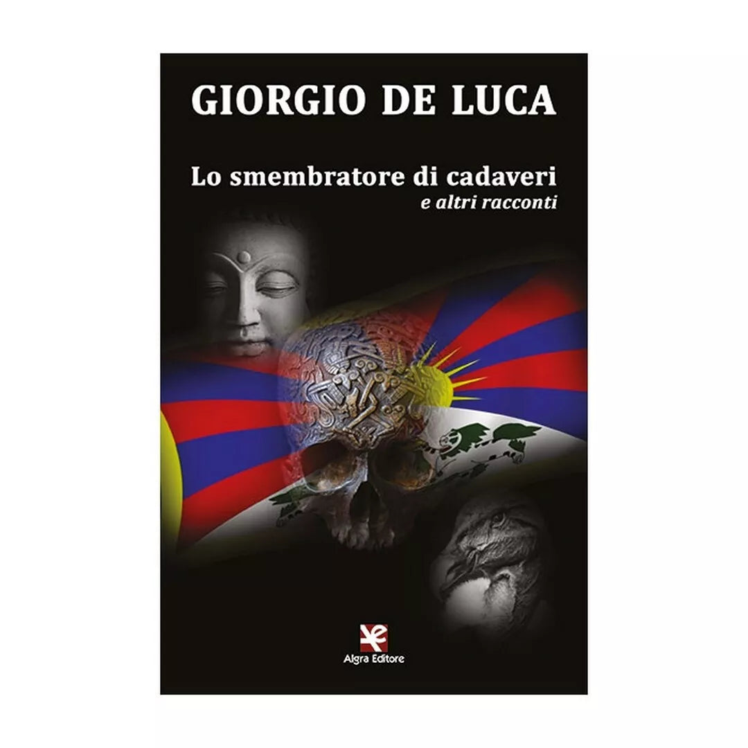 Lo smembratore di cadaveri e altri racconti di Giorgio De Luca, Algra Editore