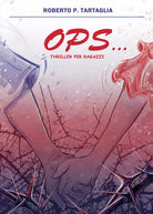Ops - Roberto P. Tartaglia, 2019, Youcanprint
