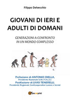 Giovani di ieri e adulti di domani - Generazioni a confronto in un mondo compl.