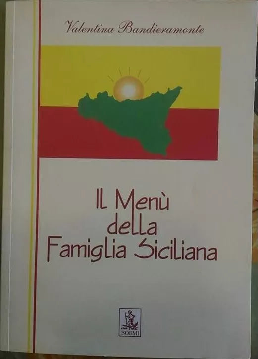   Il Menù della Famiglia Siciliana - Valentina Bandieramonte,  2005,  Boemi