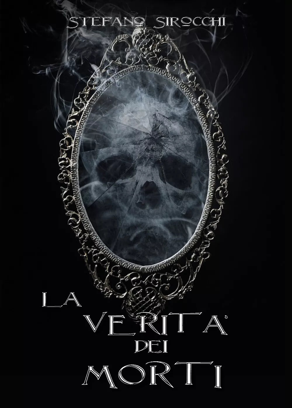 La verit dei morti di Stefano Sirocchi