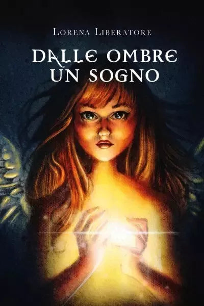 Dalle ombre un sogno di Lorena Liberatore