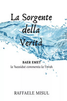 La Sorgente della Verita- la ’hassidut commenta la Torah di Raffaele Misul, 202