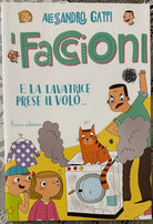 E la lavatrice prese il volo I Faccioni di Alessandro Gatti