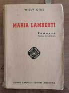Maria Lamberti - W. Dias - Cappelli editore - 1943 - AR