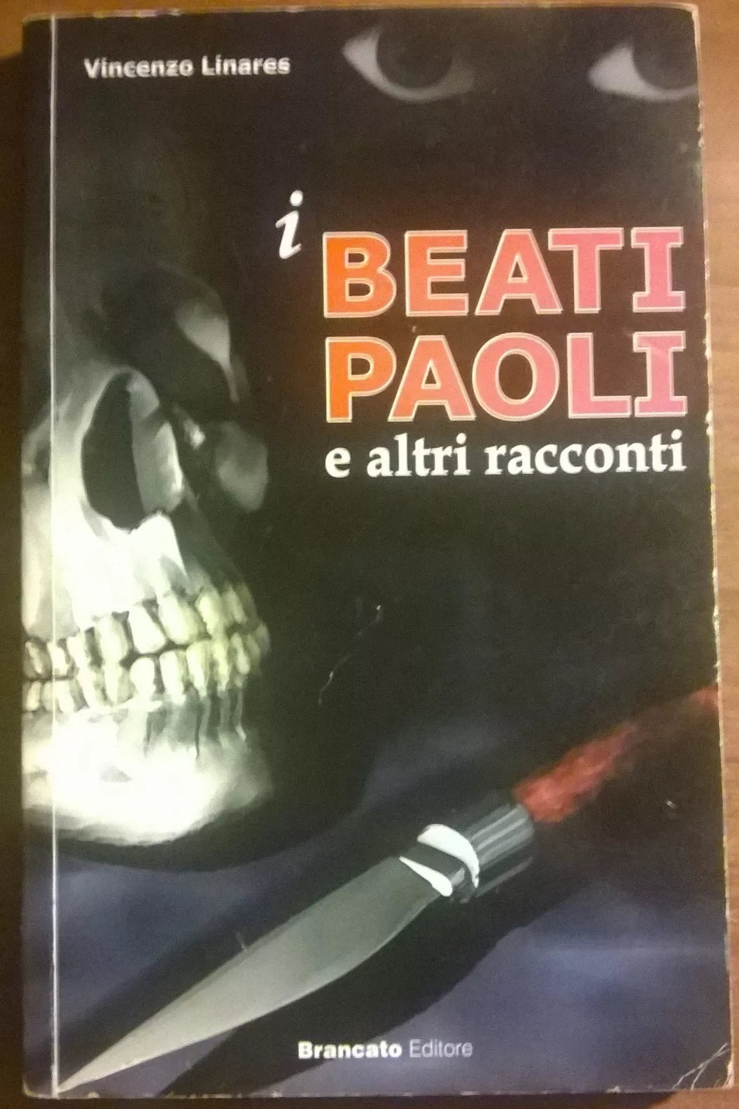 I Beati Paoli e altri racconti - Vincenzo Linares - Brancato editori - L