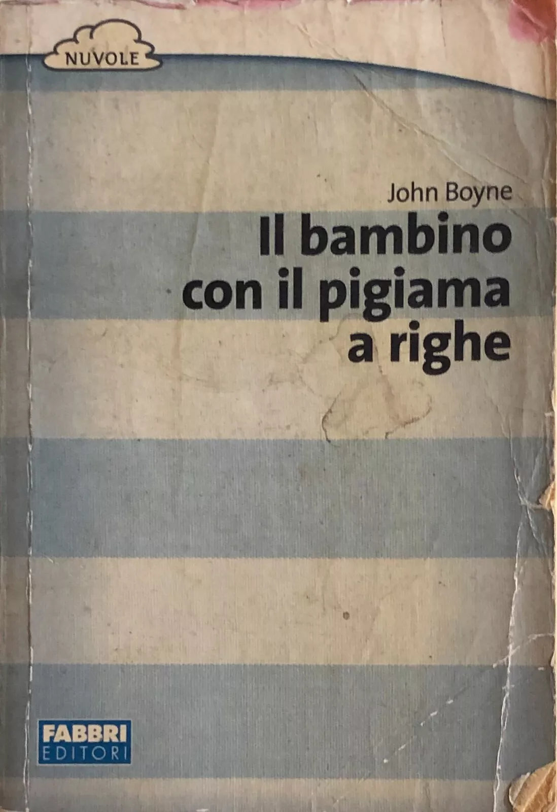 Il bambino con il pigiama a righe di John Boyne, 2008, Fabbri Editori