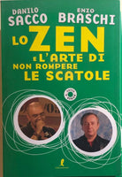 Lo zen e l’arte di non rompere le scatole di Enzo Braschi, Danilo Sacco, 2008, L