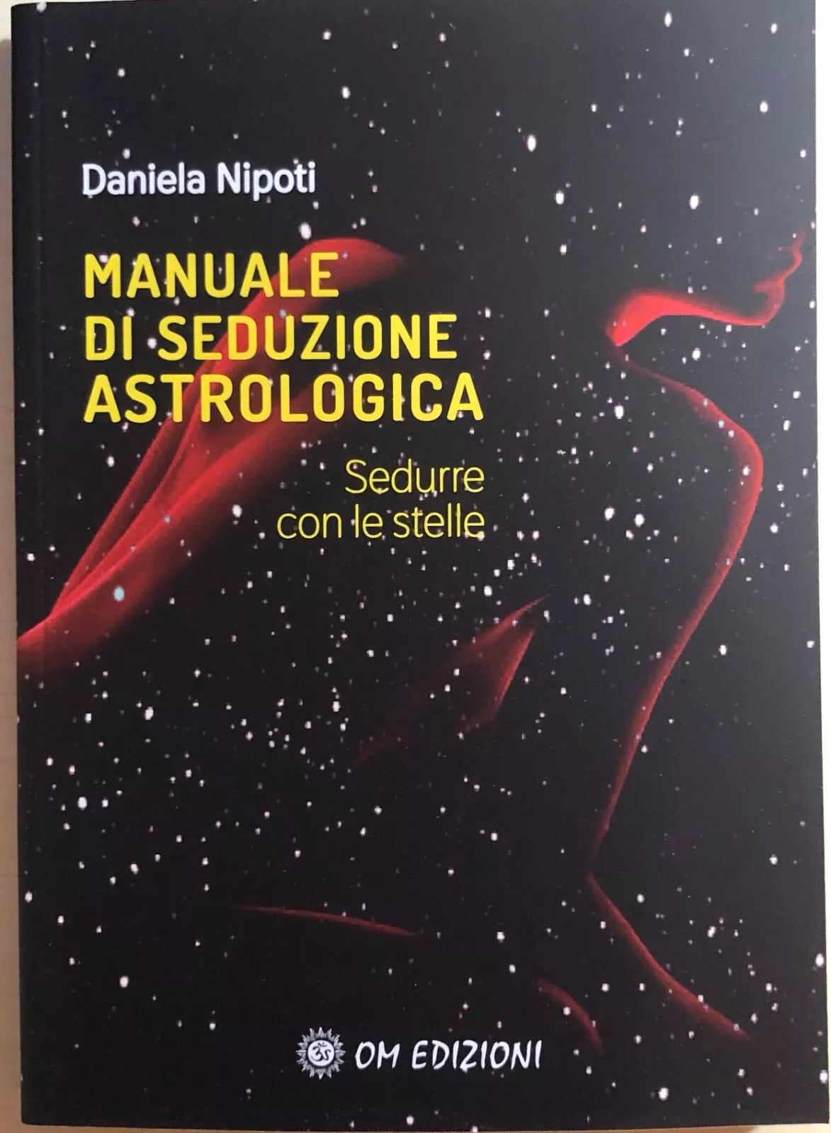 Manuale di seduzione astrologica di Daniela Nipoti, 2020, OM Edizioni