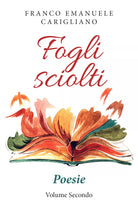 Fogli sciolti di Franco Emanuele Carigliano, 2019, Youcanprint