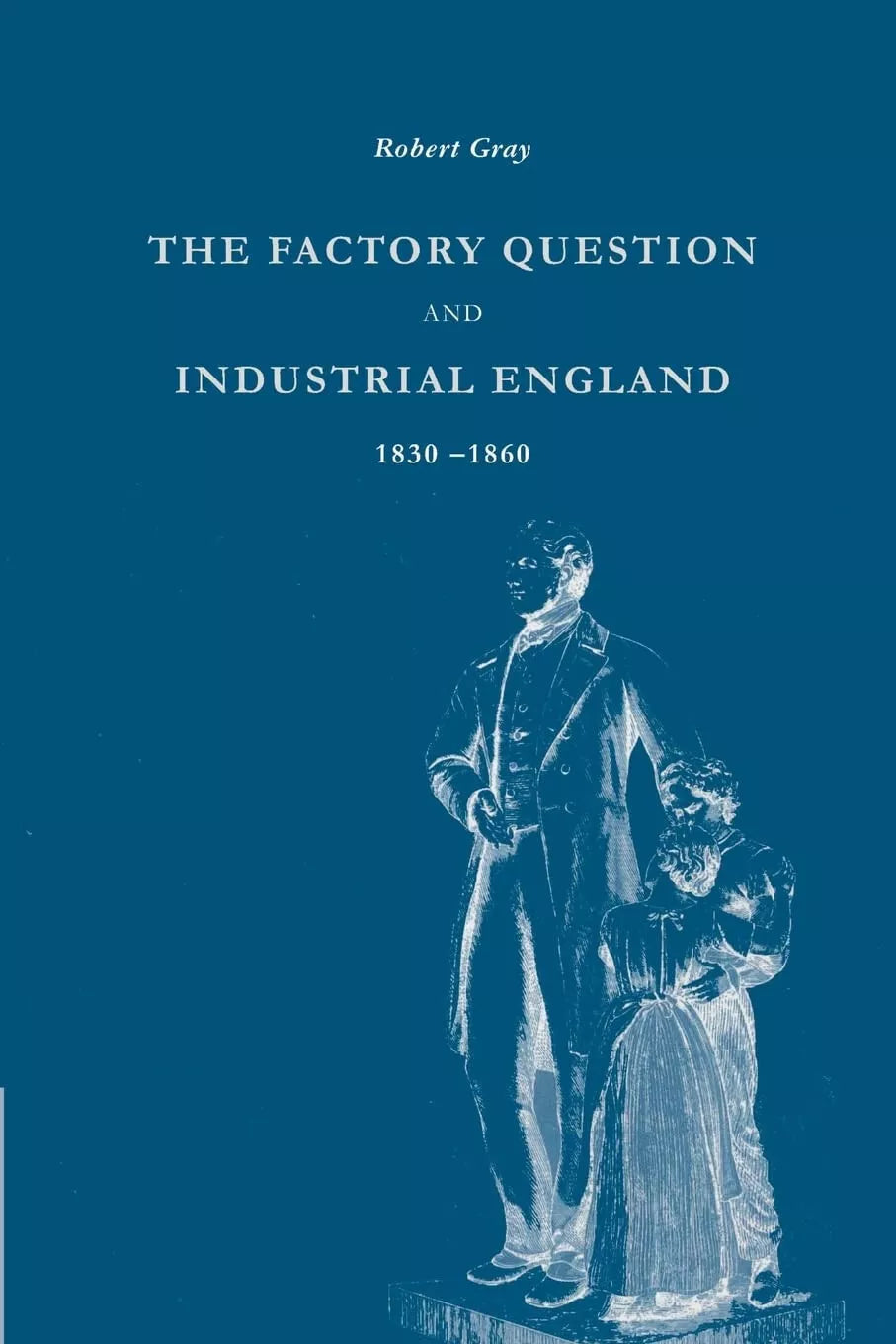 The Factory Question and Industrial England