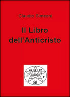 Il libro dell’anticristo - Claudio Simeoni, 2015, Youcanprint