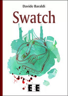Swatch di Baraldi Davide, 2015, Eee-edizioni Esordienti