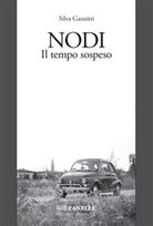 NODI Il tempo sospeso di Silva Ganzitti, Solfanelli Edizioni