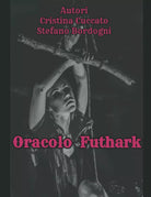 ORACOLO FUTHARK di Cristina Cuccato Stefano Bordogni, 2021, Indipendently Publ