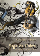 Saga di Cobra - Il Segreto del Cobra Vol. 1 di Gianluca Villano, 2016, Youc.