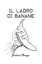 Il ladro di banane di Kiswendsida Judicael Ouango