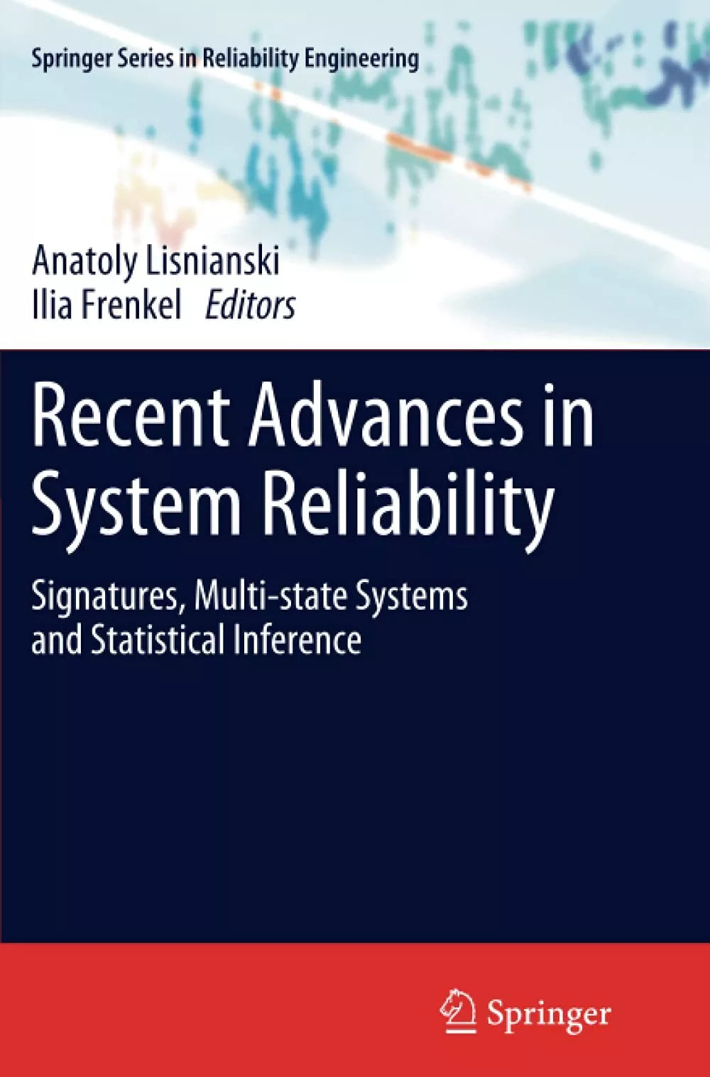 Recent Advances in System Reliability