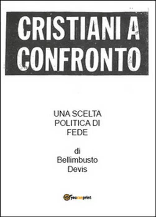 Cristiani a confronto - Bellimbusto Devis, 2014, Youcanprint