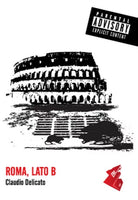 Roma, Lato B di Claudio Delicato, 2010, Youcanprint