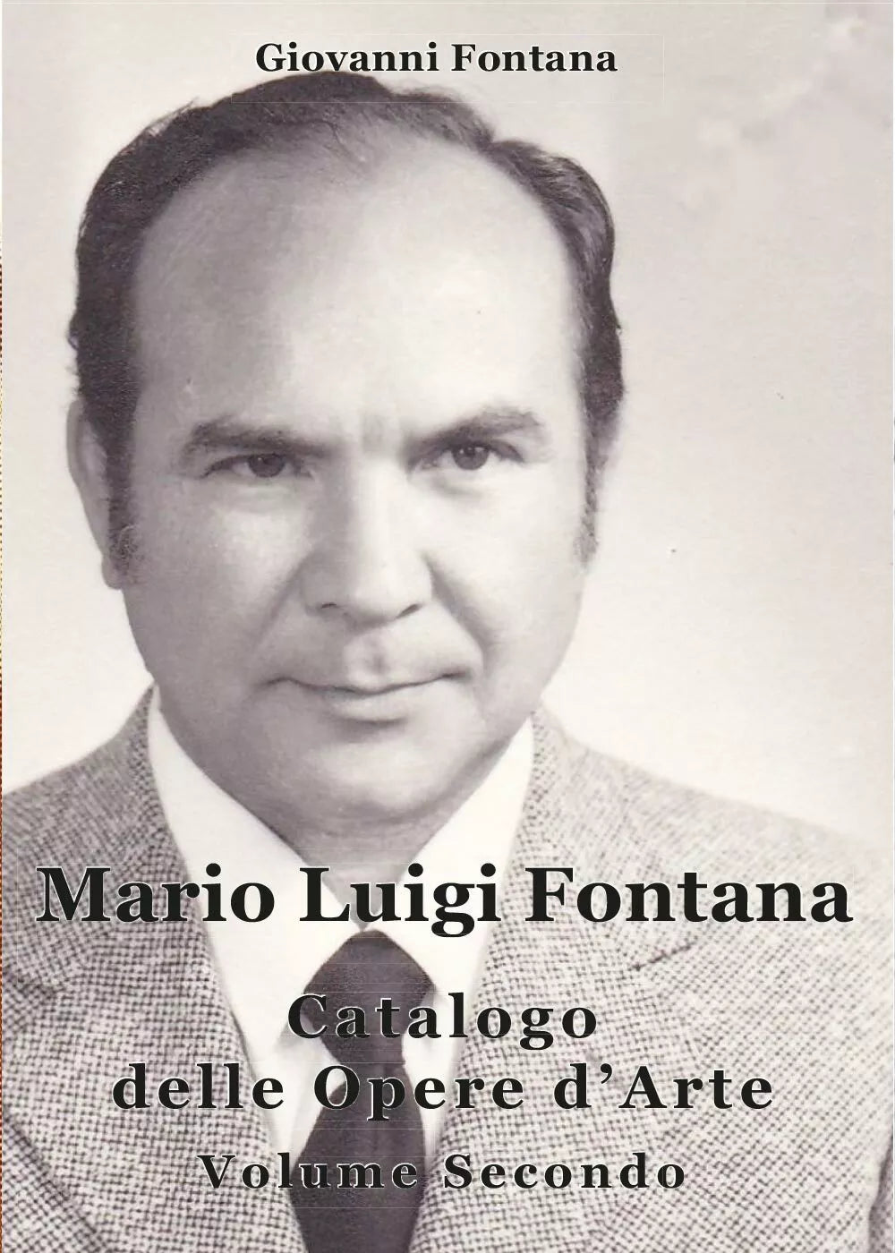 Mario Luigi Fontana. Catalogo delle opere d’arte. Volume Secondo - ER