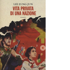 Vita privata di una nazione di Lee Eung Jun
