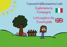 I racconti della Maestra Ludo Esploriamo la campana Let s explore the countrys