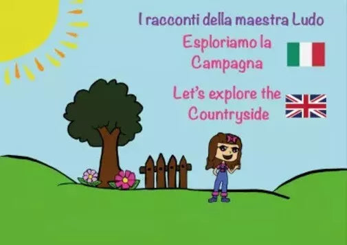 I racconti della Maestra Ludo Esploriamo la campana Let s explore the countrys