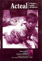 Acteal. Chiapas... Natale all’inferno di Massimo Boldrini, 1998, Massari Edito