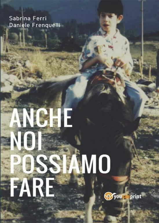 Anche noi possiamo fare di Sabrina Ferri, Daniele Frenquelli, 2017, Youcanpri