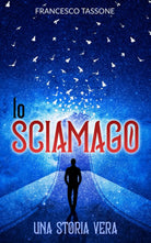 Lo Sciamago Una Storia Vera di Francesco Tassone