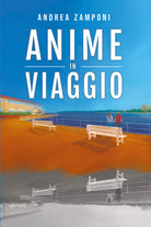 Anime in viaggio di Andrea Zamponi