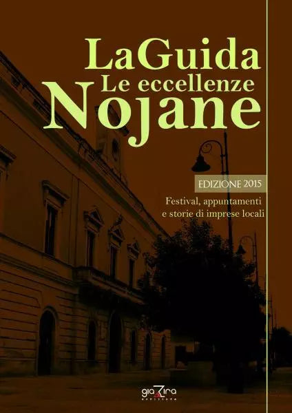 La guida alle eccellenze nojane ed. 2016 - C. Marti N. Colaprico-Giazira-2016
