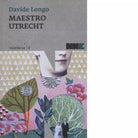 Maestro Utrecht di Davide Longo